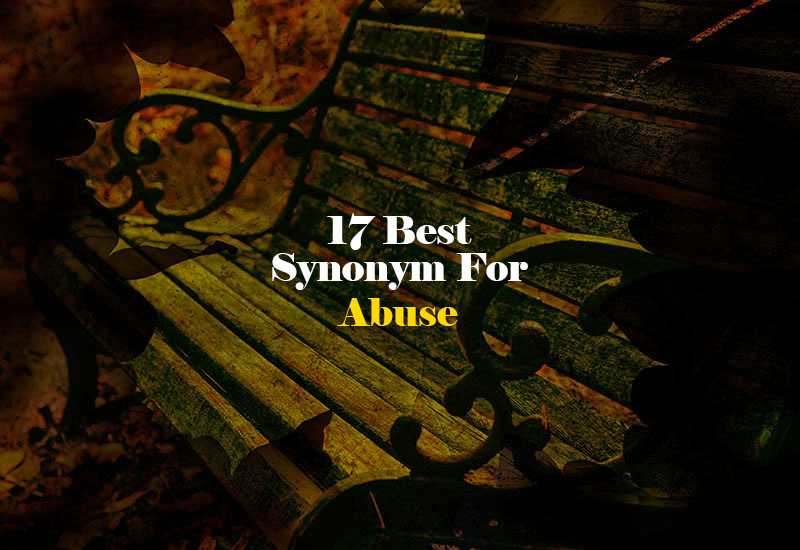 Synonym for Abuse