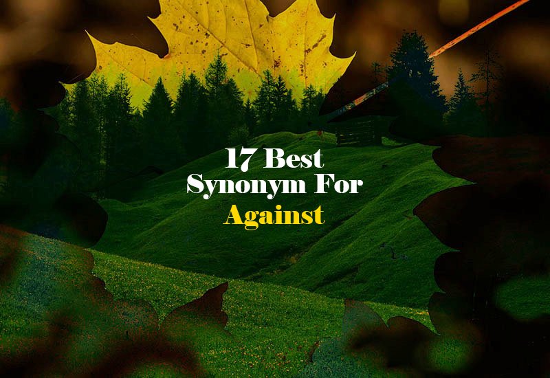 Synonym for Against