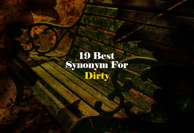 Synonym for Dirty